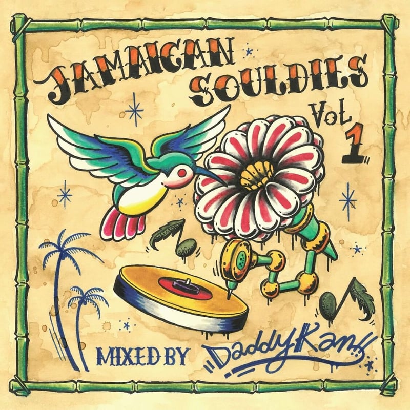 Jmaican Souldies Vol.1  Mixed by Daddy kan