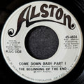 The Beginning of the end-Come down baby part 1/Come down baby Part 2