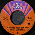 Sweet Cherries - I'm gonna wait for you / Don't give it away