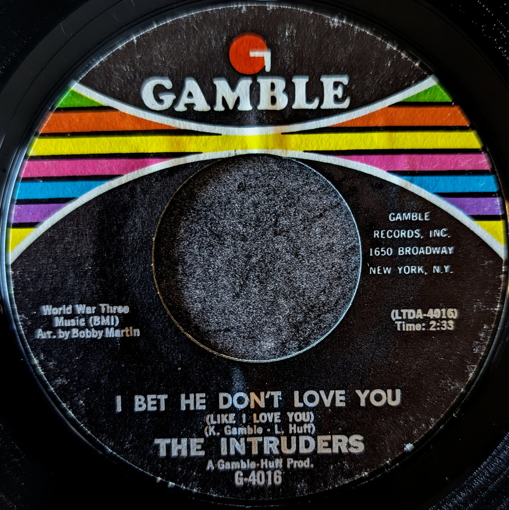 The Intruders-I bet he don't love you(Like I love you)/ Do you remember yesterday