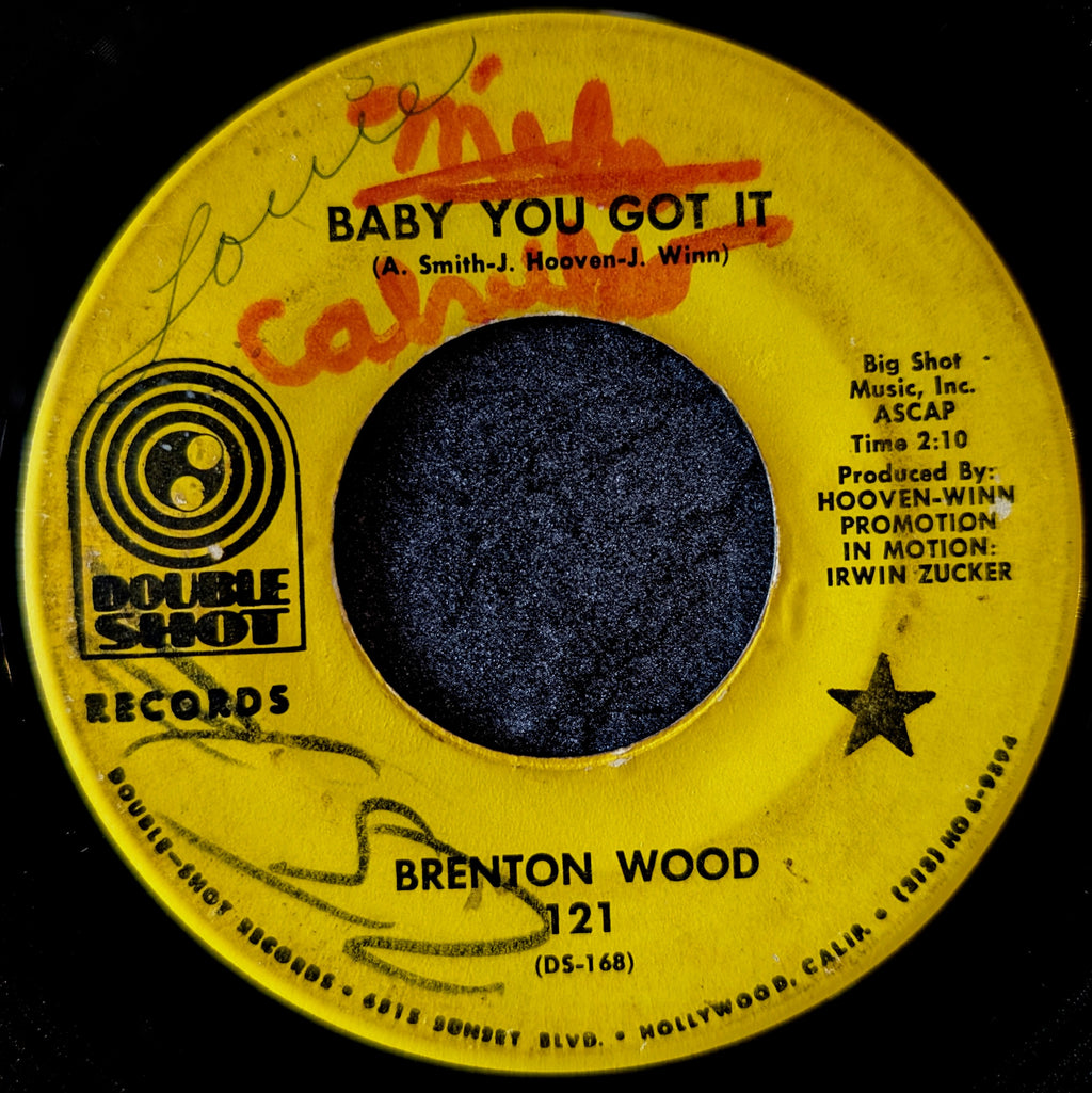 Brenton Wood-Baby you got it/ Catch you on the rebound