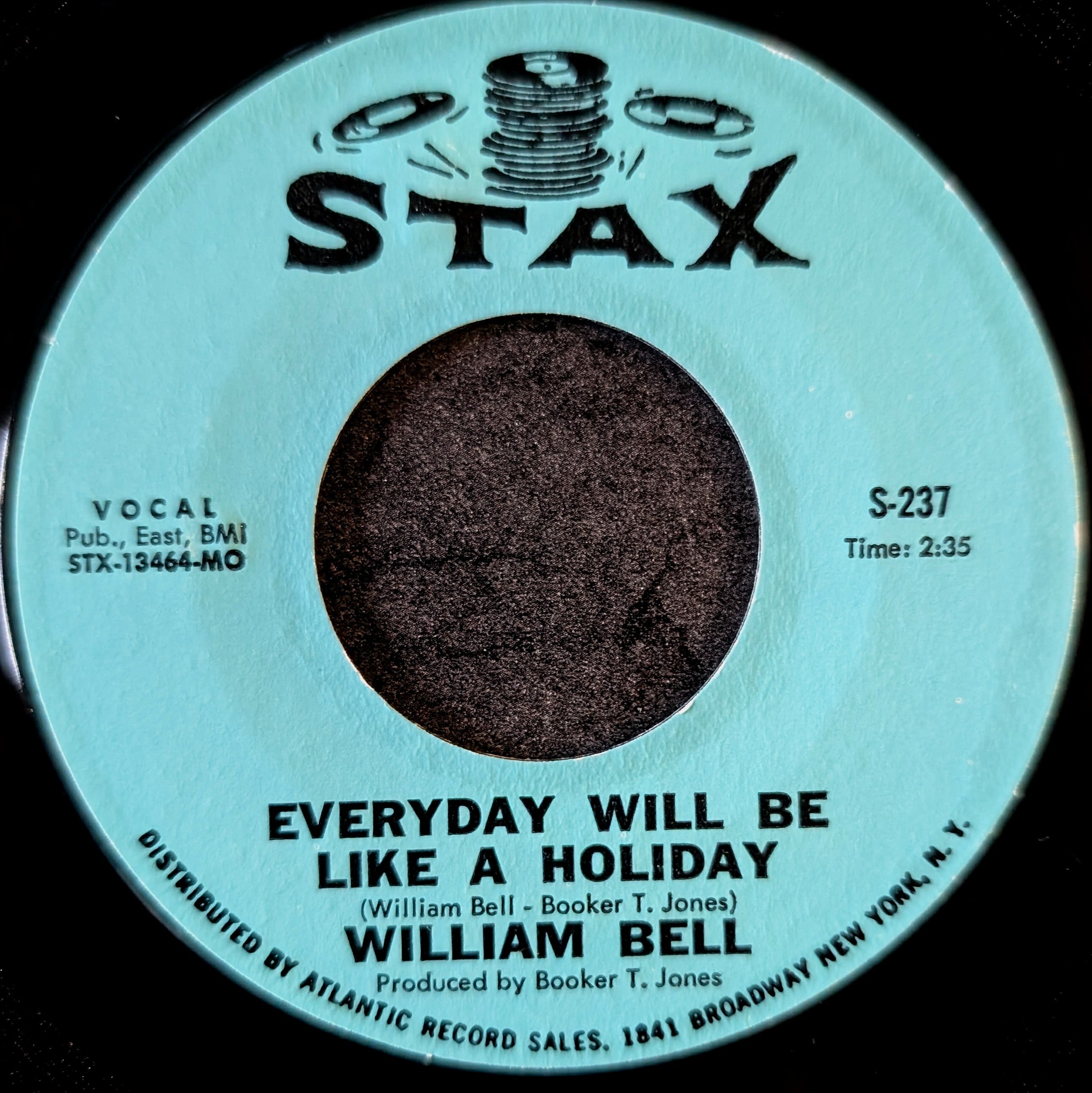 William Bell-Everyday will be like a holiday/ Ain't got no girl