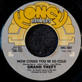 Grand Theft-How could you be so cold/ Disco dancing