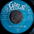 Ethics-That's the way love goes/There'll still be a sweet tomorrow