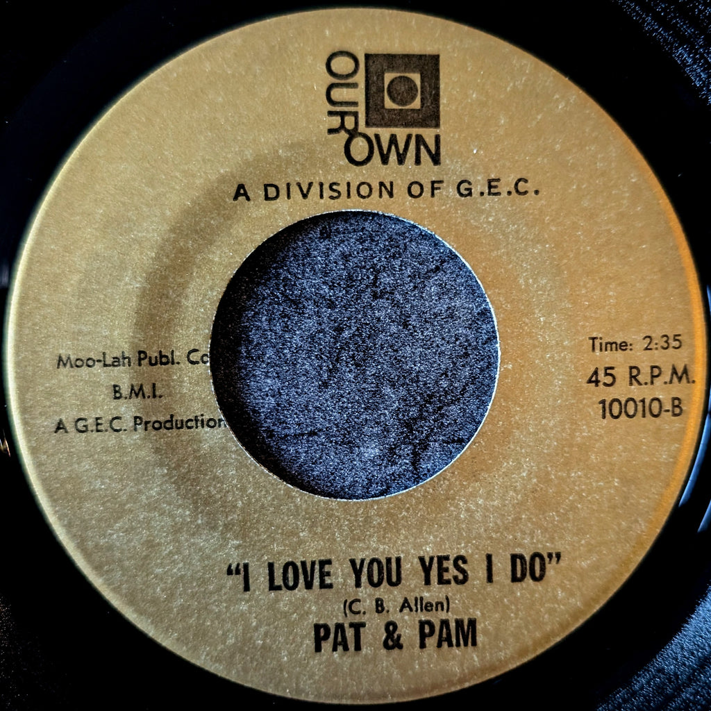 Pat & Pam-I'm the one who loves you/I love you yes I do
