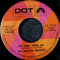 The Mellow Fellow - My baby needs me / Another sleepless night