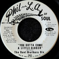 The Soul Brothers Six - You Gotta Come a Little Closer / You're My World
