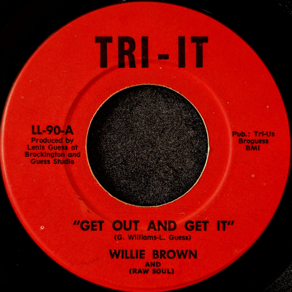 Willie Brown-Get out and get it/Love that stranger