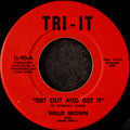 Willie Brown-Get out and get it/Love that stranger