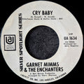 Garnet Mimms & The Enchanters - Cry Baby / Don't Change Your Heart