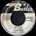 John Holt,Prince Buster All star -My love/Love version