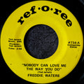 Freddie Waters-Nobody can love me the way you do/ Love is a strange thing