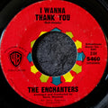 The Enchanters-I wanna thank you/I'm a good man
