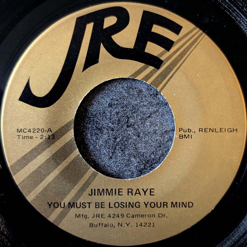 Jimmie Raye-You must be losing your mind/For the sake of love