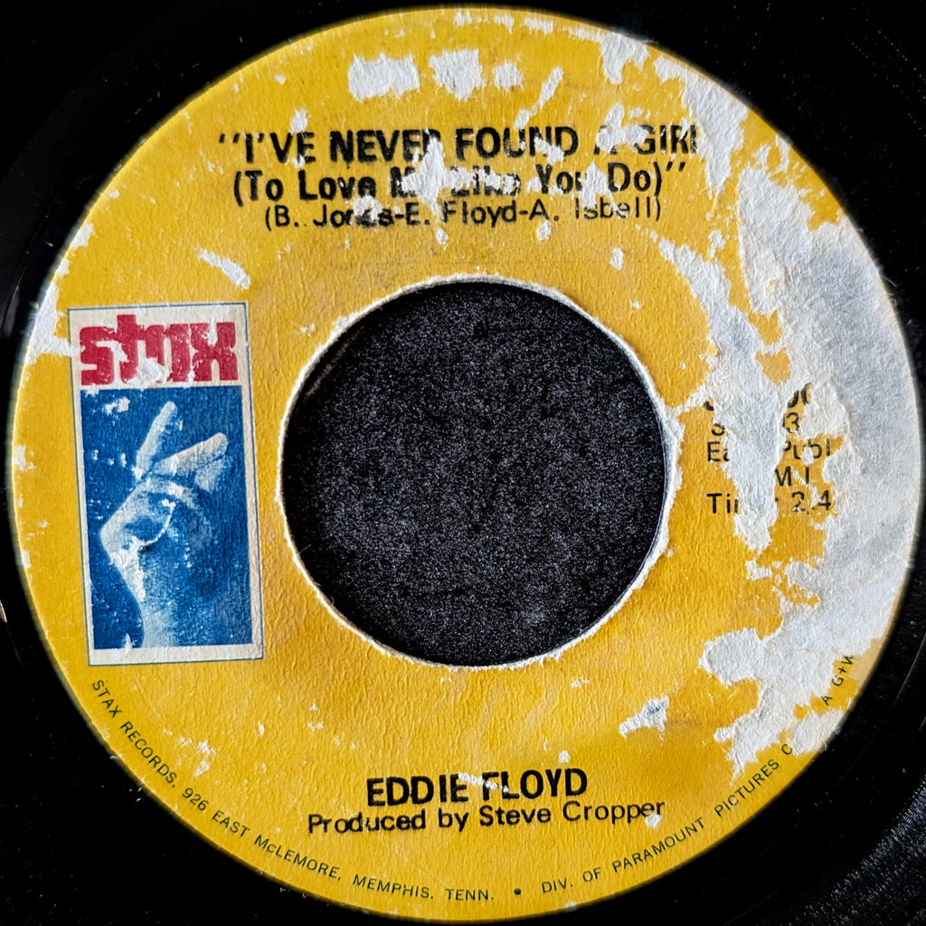 Eddie Floyd - I've never found a girl (To love me like you do) / I'm just the kind of fool
