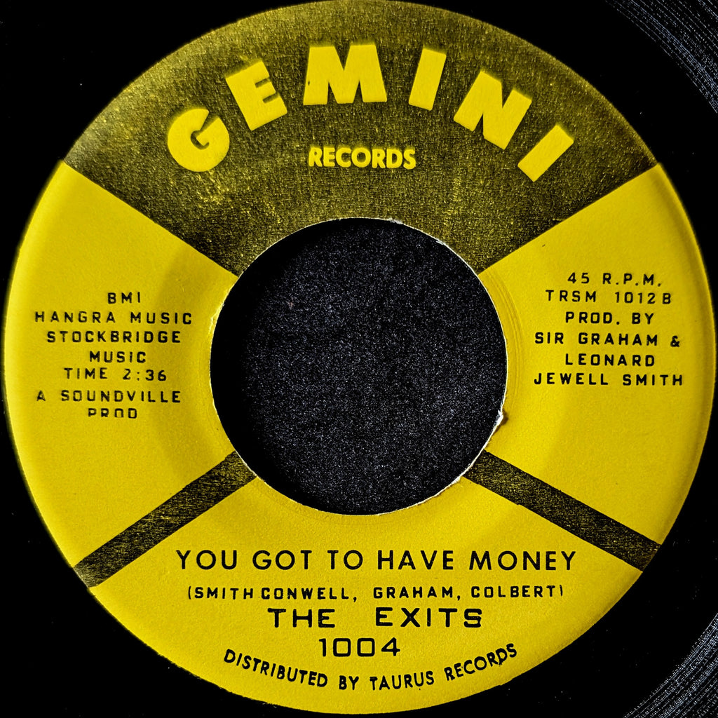 The Exits-Under the street lump/You got to have money