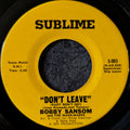 Bobby Sansom and The Maus-Marks-Don't leave(Baby don't go!)/How's about it.Baby?
