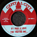 The Truths Inc.-If I had a love/Why then