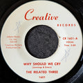 The Related Three-One plus seven-Why should we cry/Why should we cry