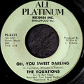 The Equations-Oh,You sweet darling/Have Faith