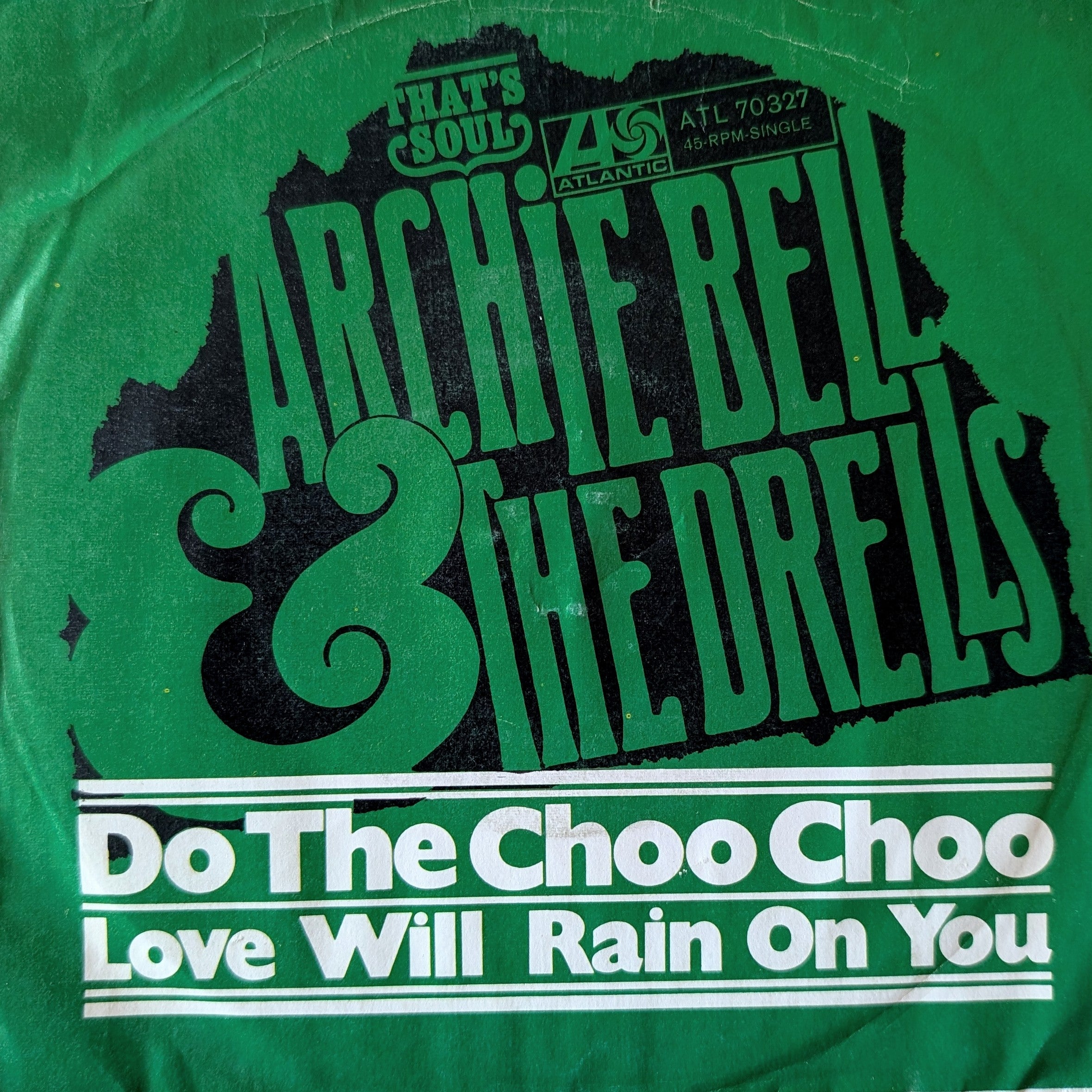 Archie Bell & The Drells-Do The Choo Choo/ Love will rain on you