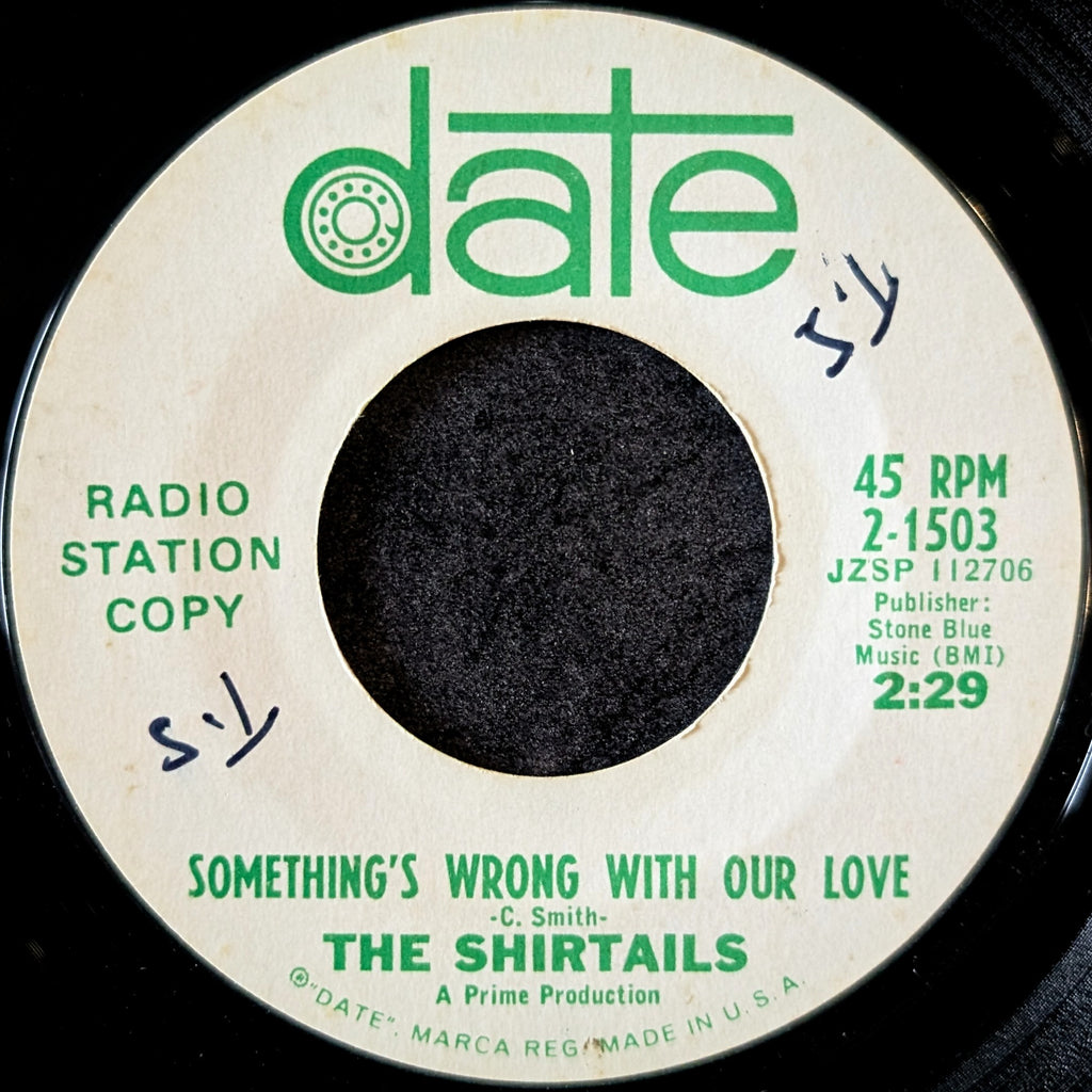 The Shirtails-I want you to stay with me/Something’s wrong with our love