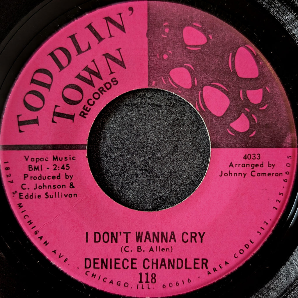 Denice Chandler-I don't wanna cry/Good bye,Cruel world