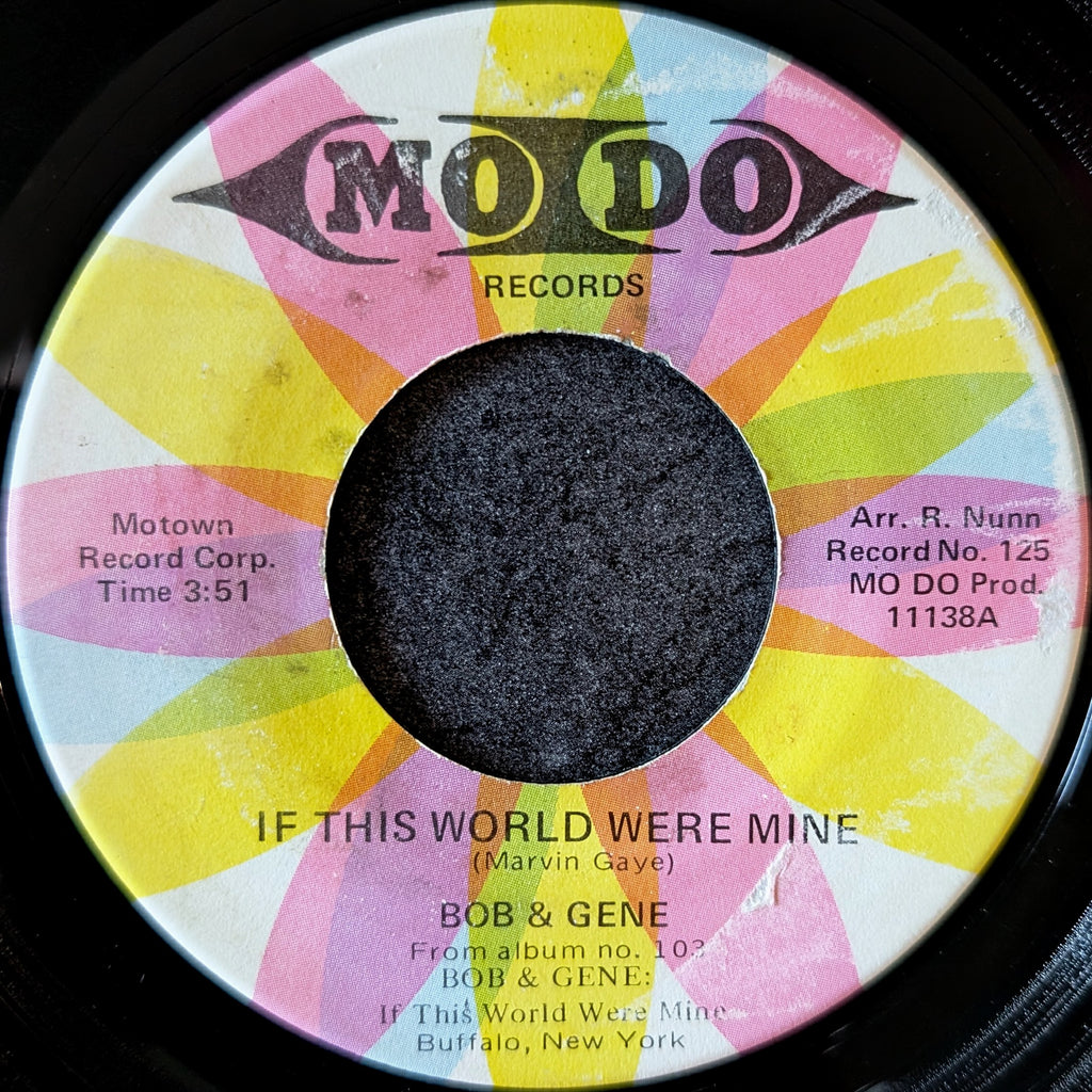Bob & Gene-If this world were mine/It won't go