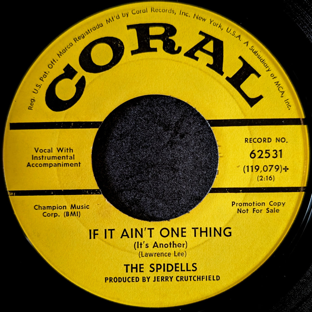 The Spidells-If it ain't one thing(It's another)/Don't your forget that you're my baby