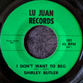 Shirley Butler-I don't want to beg/I fall to pieces