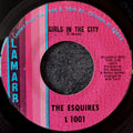 The Esquires-Girls in the city/Ain't gonna give up