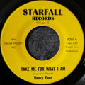 Henry Ford-Take me for what I am/I love you,And need you