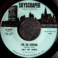 Jay W.King-I'm so afraid/I don't have to worry