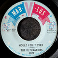 The Ulti-Mations-Would I do it over/Without you