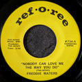 Freddie Walters-Nobody can love me the way you do/ Love is stranger thing