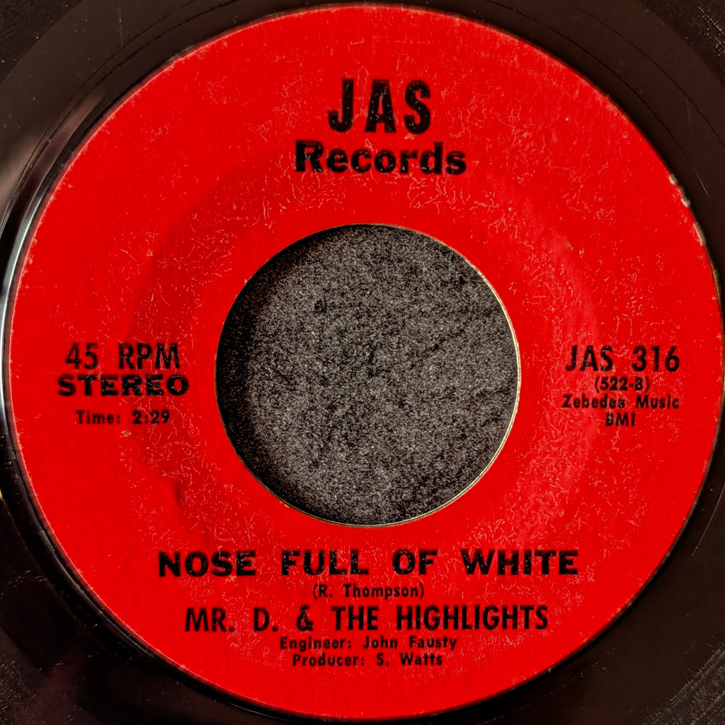 Mr.D & The Highlights-Every now and then/ Nose full of white