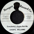 Cheryl Williams-Everybody's Happy but me/ I'm your fool