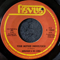 Abraham & His sons-Your mother understood/ I can't do without you