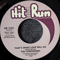 The Symphonies-That's what love will do/ Need someone to love