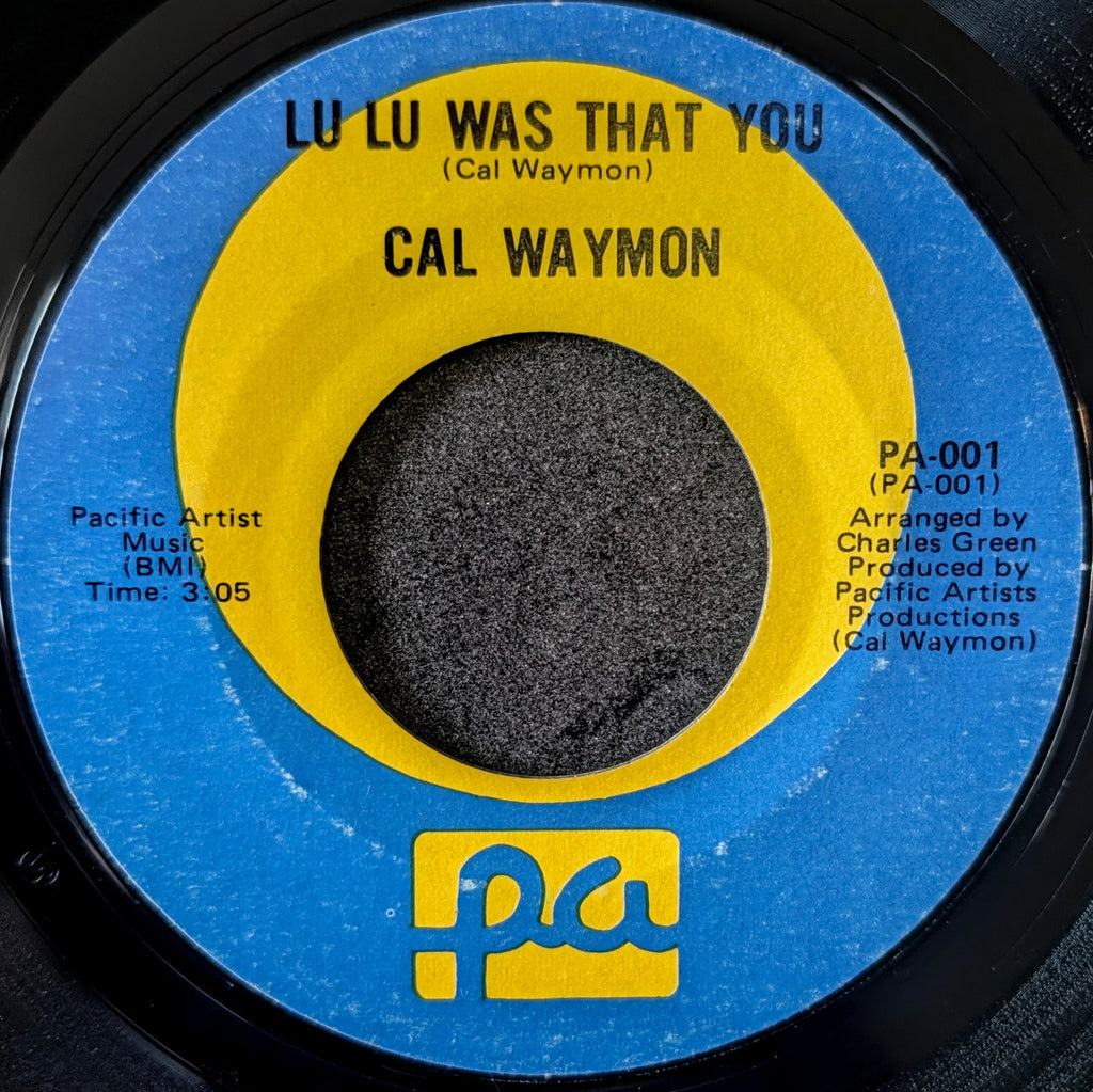 Cal Waymon-Lu Lu was that you/ Let me be the one