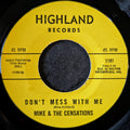 Mike & The Censations-Don't mess with me/There is nothing I can do about it