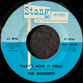The Moments-That's how it feels/That's how it feels