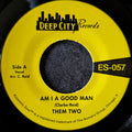 Them Two-Am I a good man/ Love has taken wings