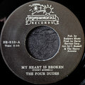The Four Dudes-My heart is broken/ Hurt took the high road