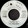 The Persuaders-Love gonna pack up(And walk out)/Love gonna pack up(And walk out)
