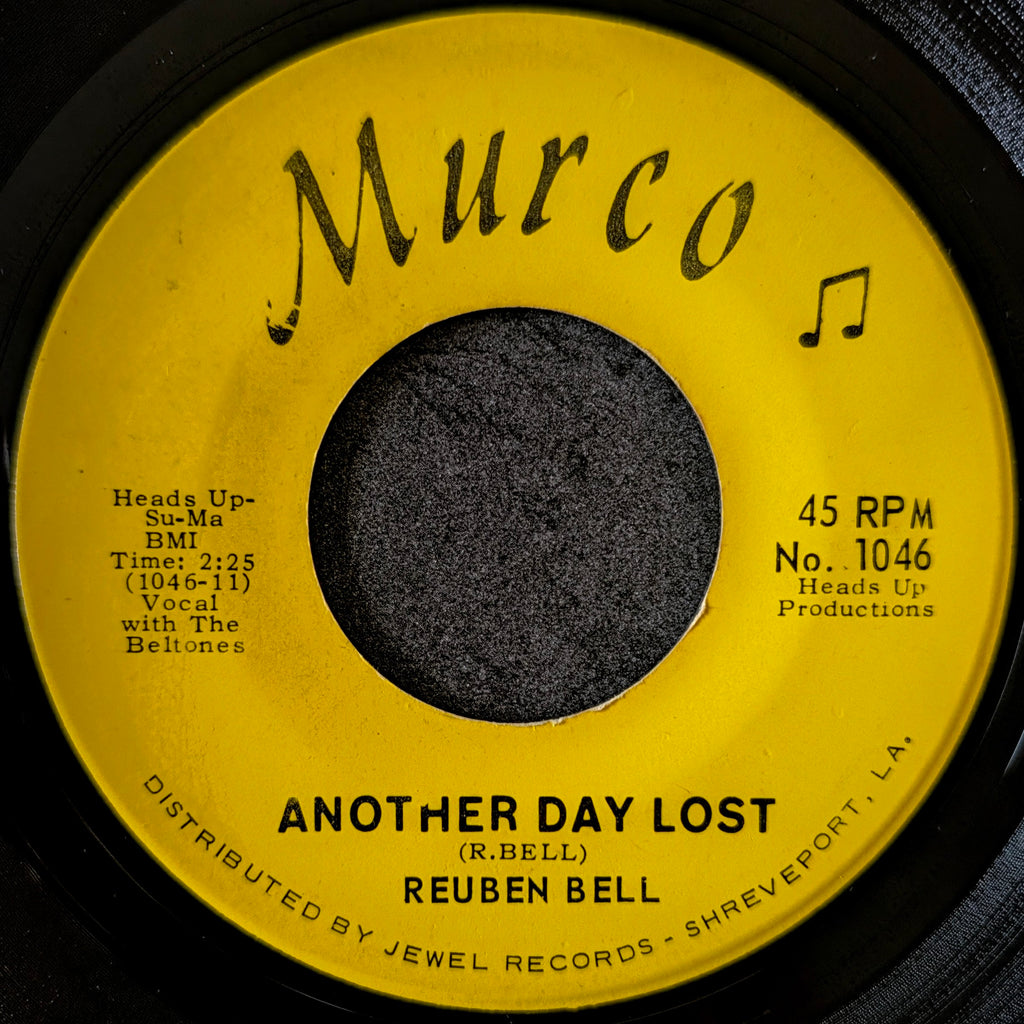 Reuben Bell-You're gonna miss me/ Another day lost