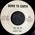 Danny bell-Call on me/You're wrong about me