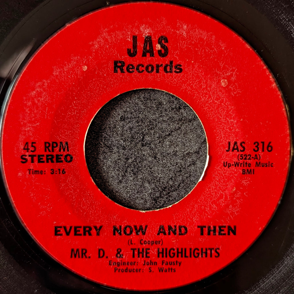 Mr.D & The Highlights-Every now and then/ Nose full of white