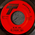 The Dynamic Tints-Be my lady/ Rosemarie