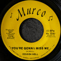 Reuben Bell-You're gonna miss me/ Another day lost
